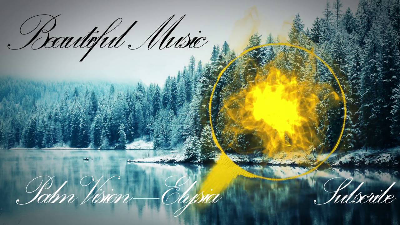 Palm Vision – Elysia (beautiful music) / YouTube Music