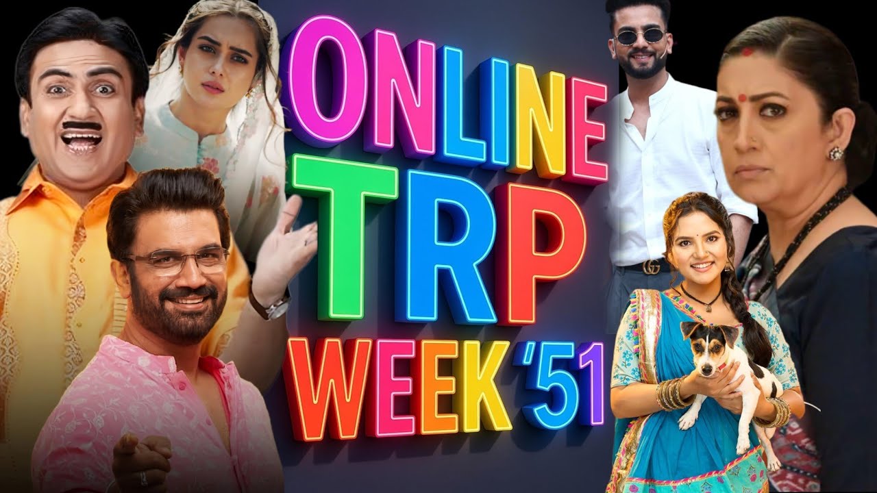 🔥Online trp of week 51 (2025) Top 10 Shows : Seher, Laughter chefs, Vasudha, Tum Se Tum Tak