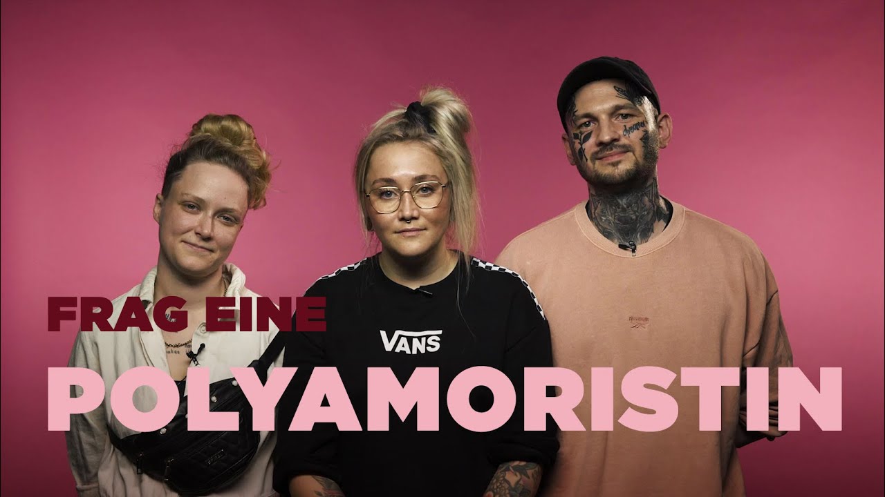 FRAG EINE POLYAMORISTIN I Saskia, Lui und Marcin über ihr Leben zu dritt