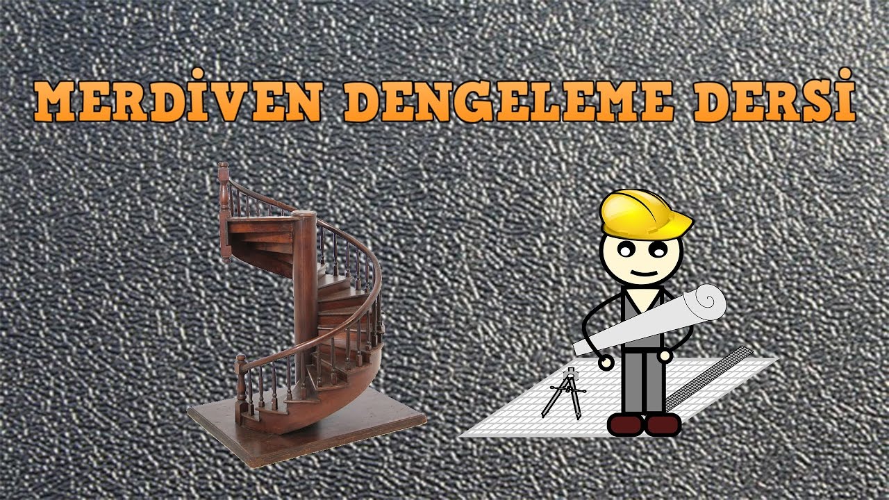 Merdiven Dengeleme    | Mimarlık   | İnşaat Mühendisliği
