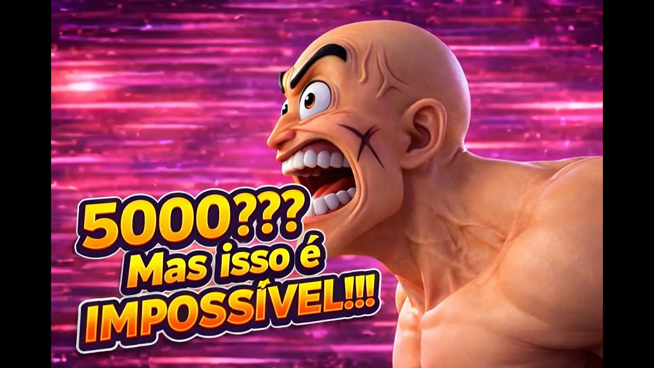 5000??? Mas isso é impossível!!!