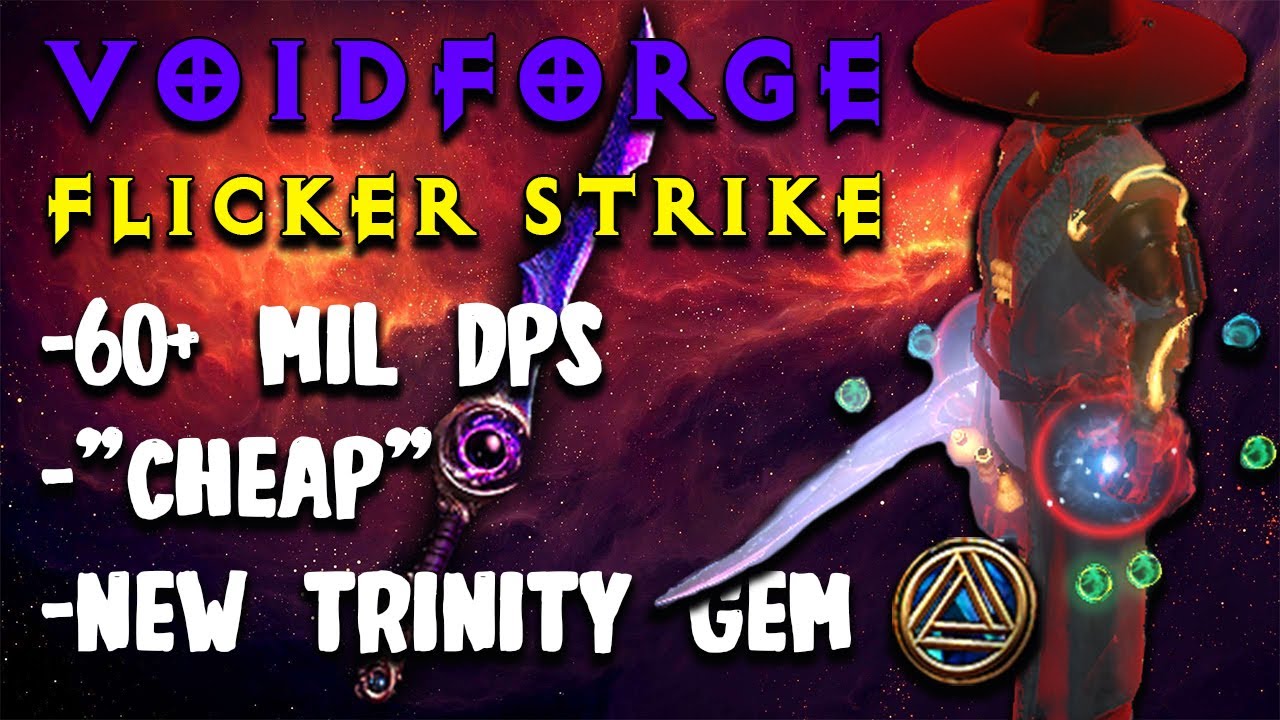 VOIDFORGE [FLICKER STRIKE] SLAYER - TRINITY SUPPORT GEM ABUSE