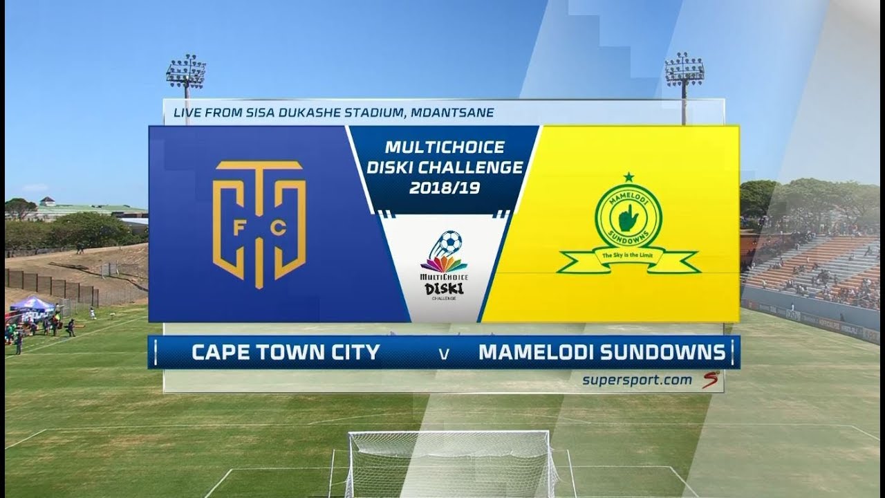 MutliChoice Diski Challenge 2018/19 | Cape Town City vs Mamelodi Sundowns