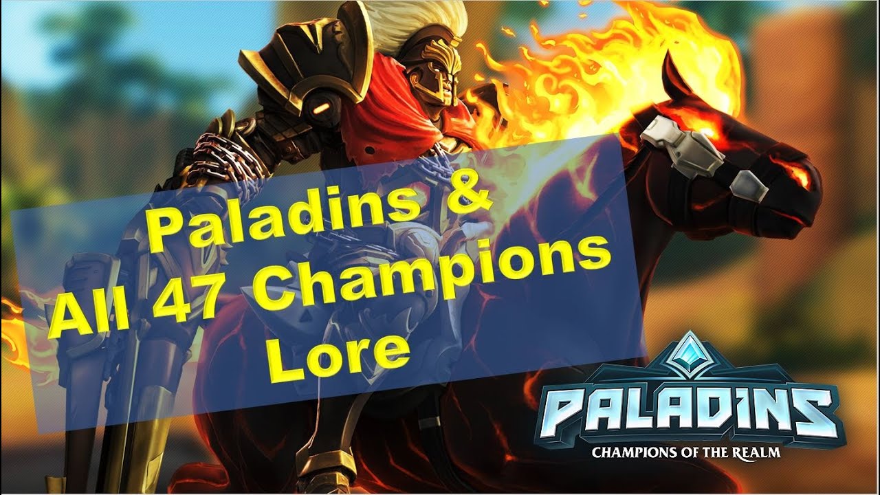 Paladins Lore and All 47 Champions Lore