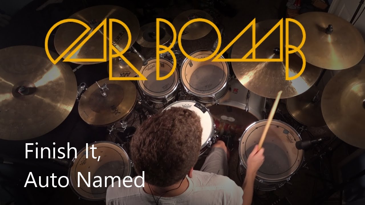 Car Bomb - Finish It + Auto Named (Drum Cover by Ryan Ruch)