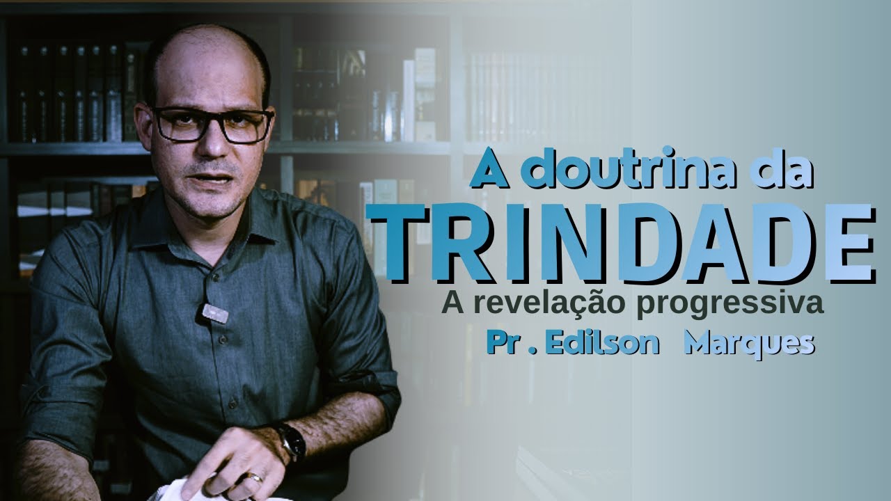 TRINDADE. A revelação progressiva.