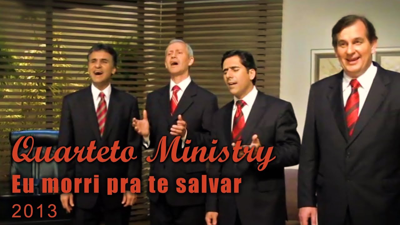 Quarteto Ministry - Eu morri pra te salvar
