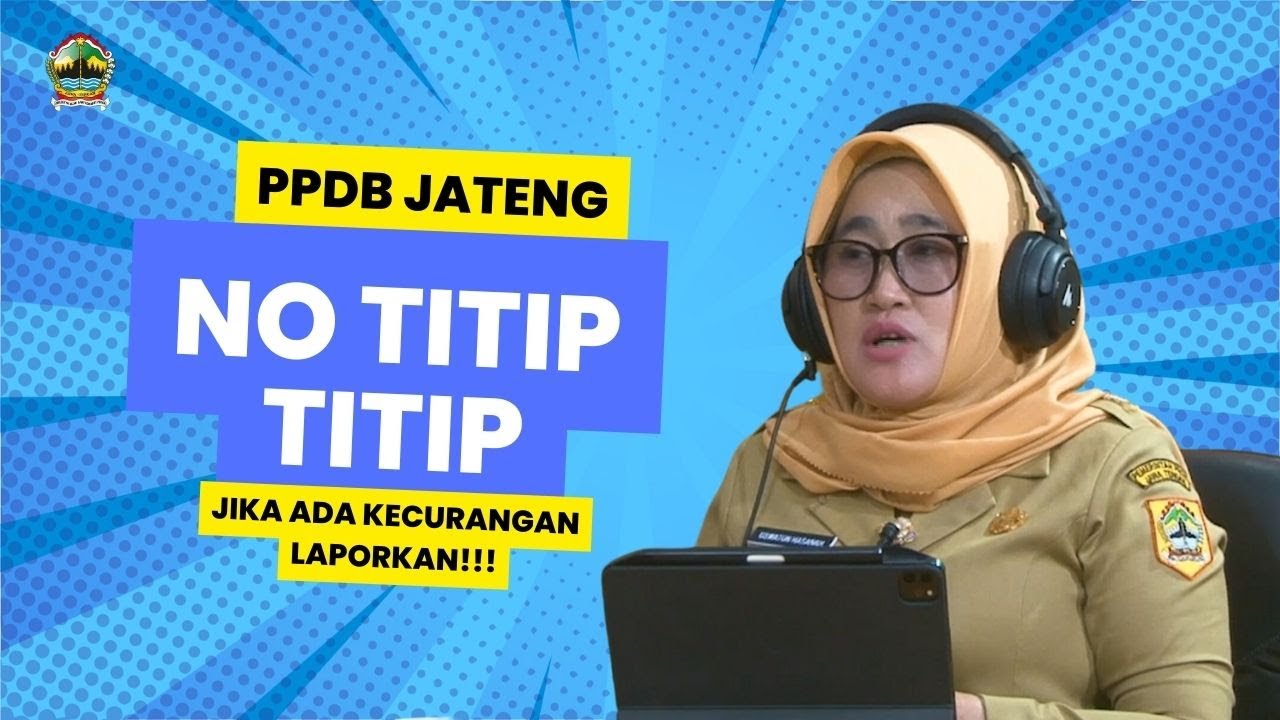 PPDB JAWA TENGAH NO..TITIP TITIP