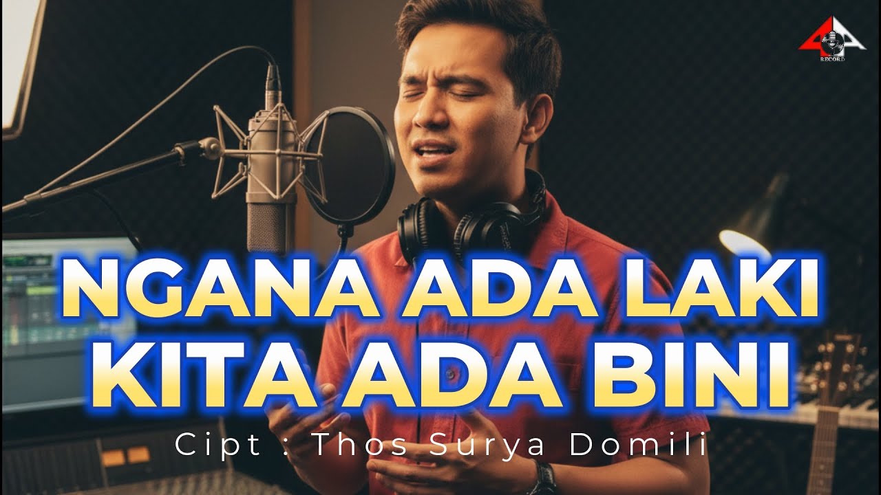 NGANA ADA LAKI KITA ADA BINI _ Pop Manado _ Cipt. Thos Surya Domili / Four A Production