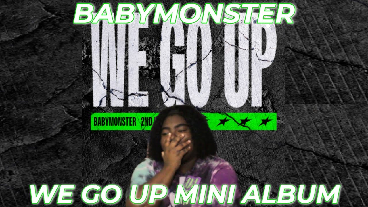 РЕАКЦИЯ НА МИНИ-АЛЬБОМ BABYMONSTER - «WE GO UP»