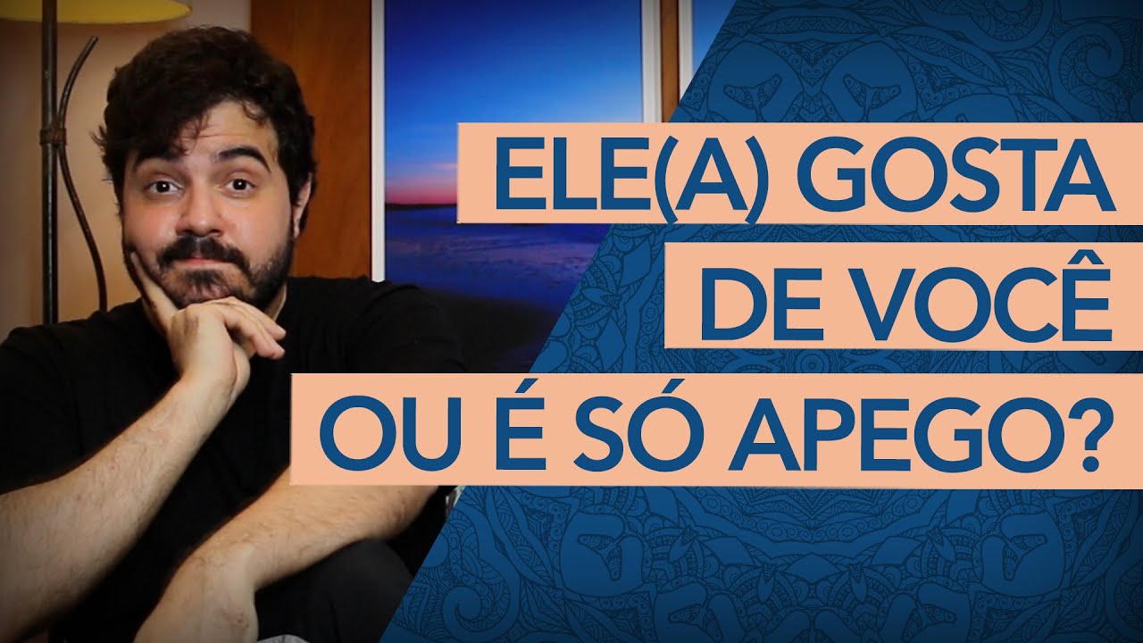 Sinais se ele(a) GOSTA MESMO de você ou é só APEGO.