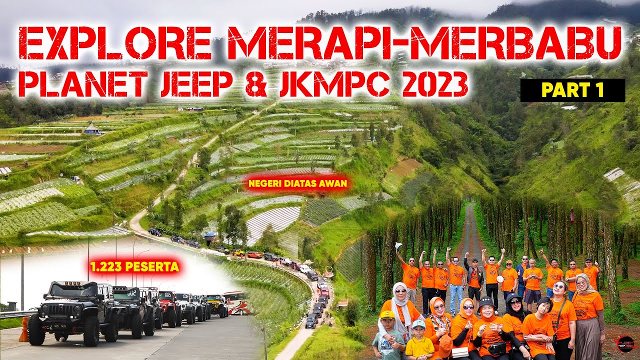 EXPLORE MERAPI-MERBABU PLANET JEEP BERSAMA JKMPC 2023 | DESTINASI WAJIB DI JAWA TENGAH! 🤩