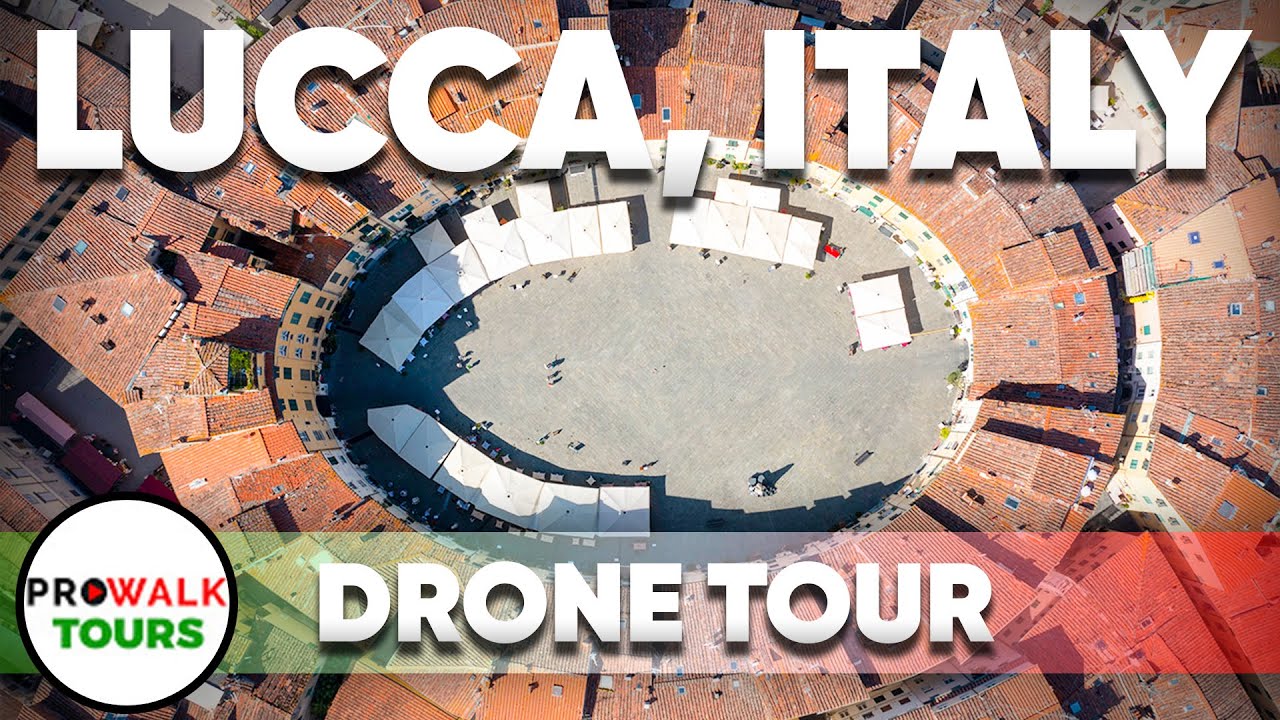 Lucca, Italy Drone Tour - 4K - Prowalk Tours