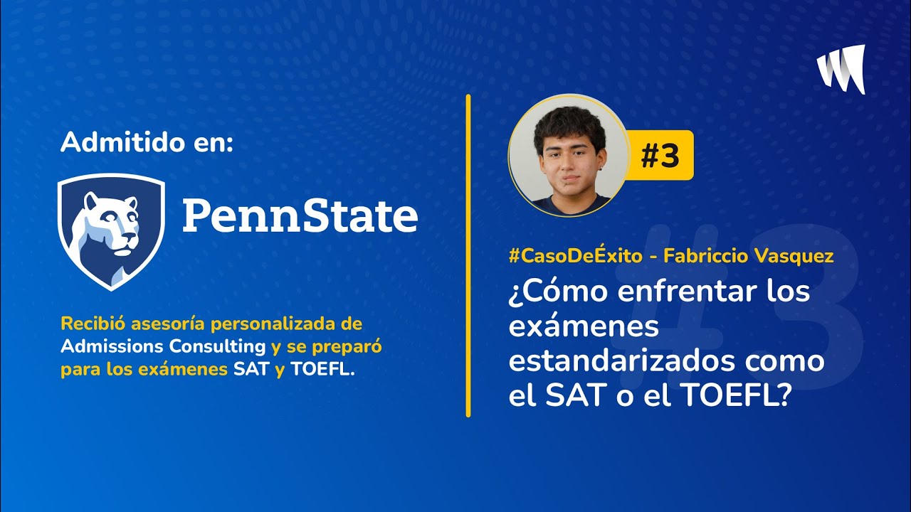 ¿Cómo enfrentar los exámenes estandarizados como el SAT o el TOEFL? | #CasoDeÉxito