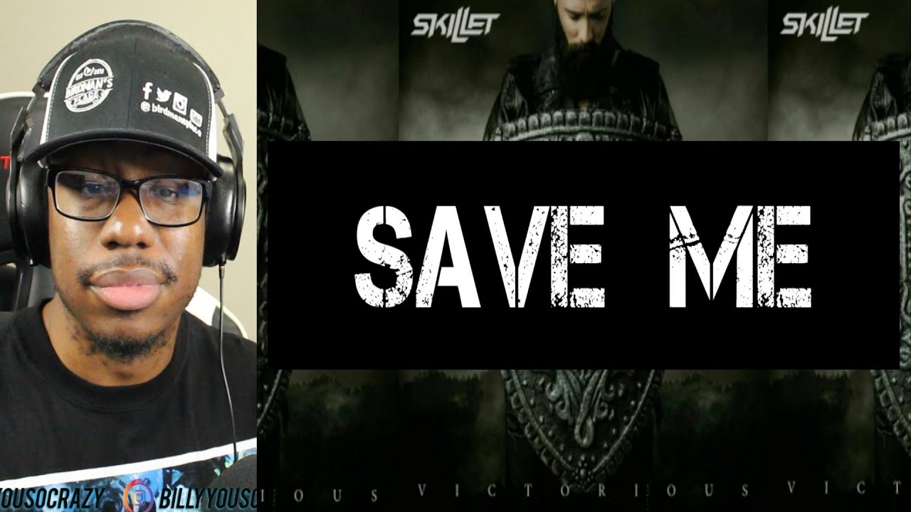 Skillet - Save Me REACTION!