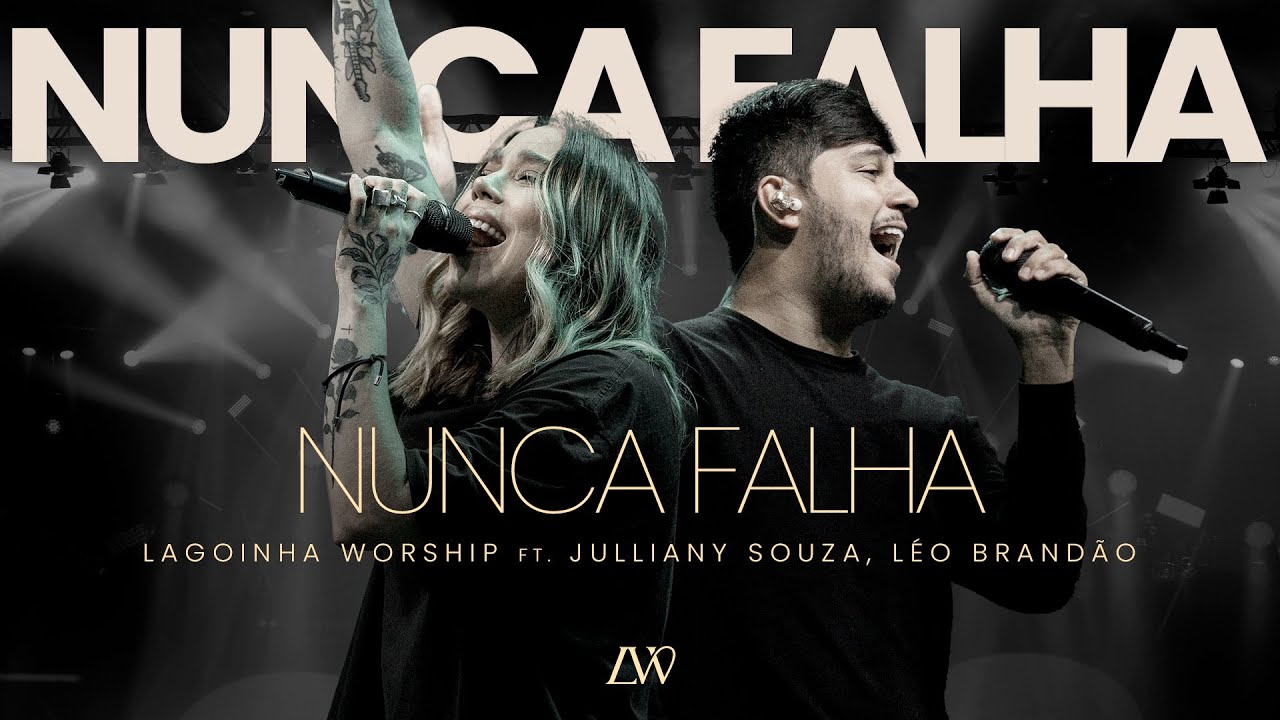 Nunca Falha - NC Music (ft. Julliany Souza, Léo Brandão, Dudu de Souza)