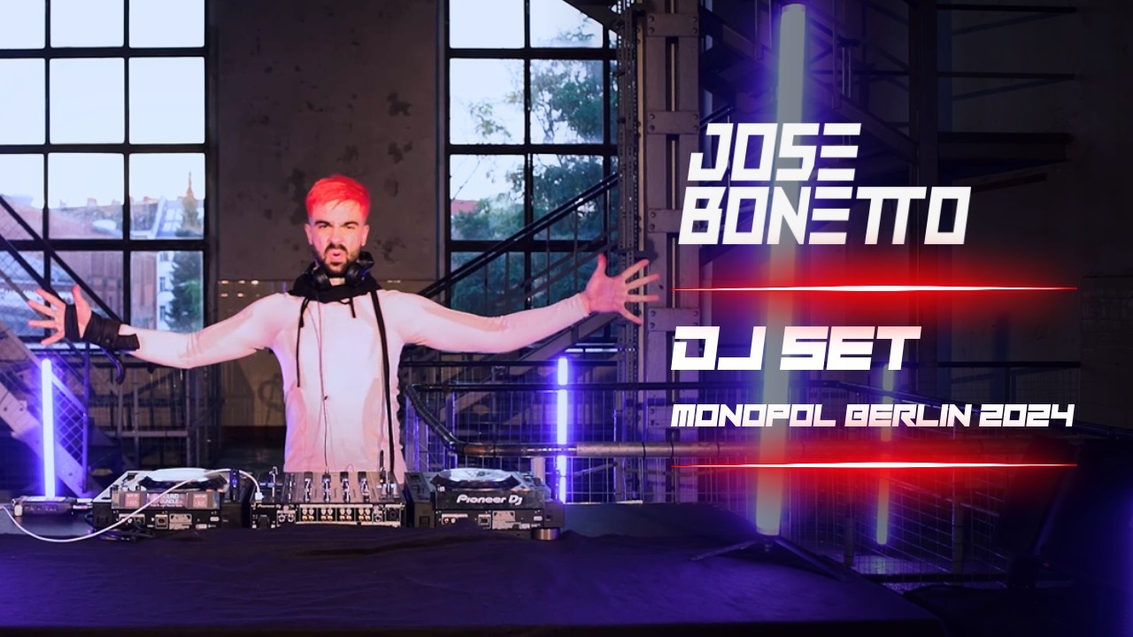 Jose Bonetto -  Dj Set - Monopol Berlin 2024