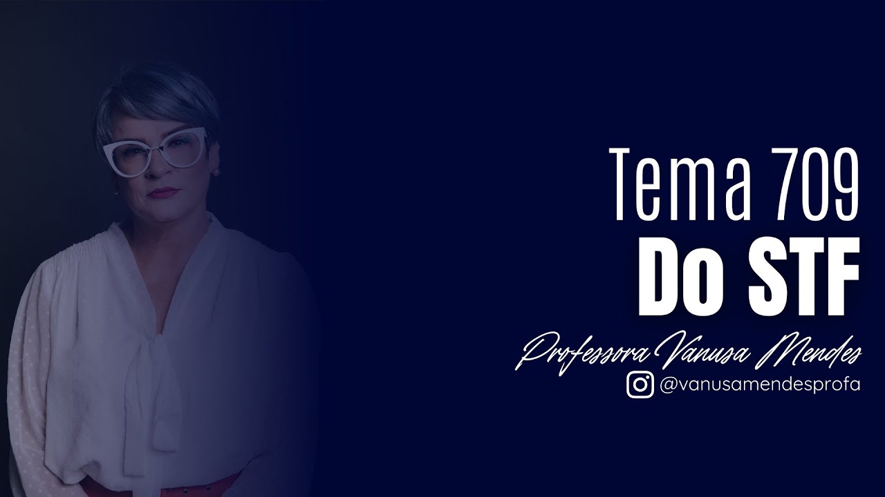 Tema 709 do STF
