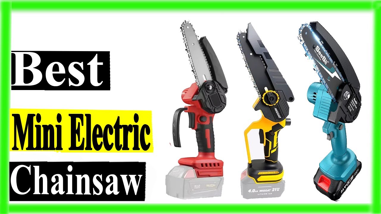 Top 5 Best Mini Electric Chainsaw Review In 2025
