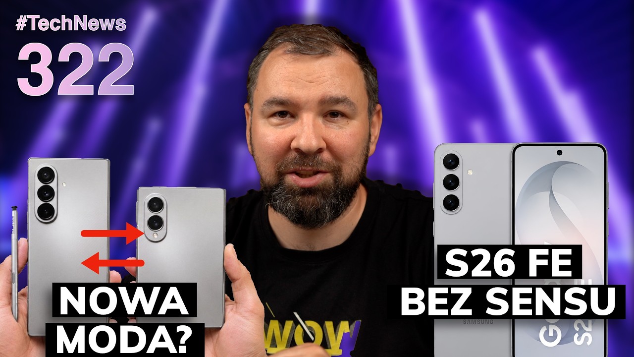 Czy nowa forma składak&oacute;w ma sens? S26 FE jest bez sensu i pierwszy raz w historii mamy taki bałagan