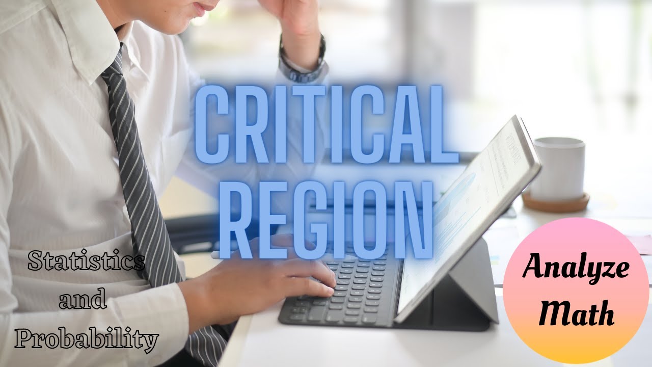 Critical Region - Statistics and Probability -Analyze Math