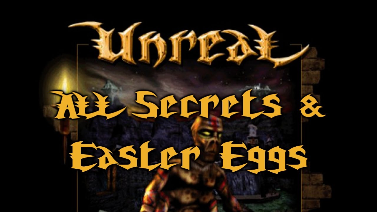 Unreal ALL Easter Eggs and Secrets HD