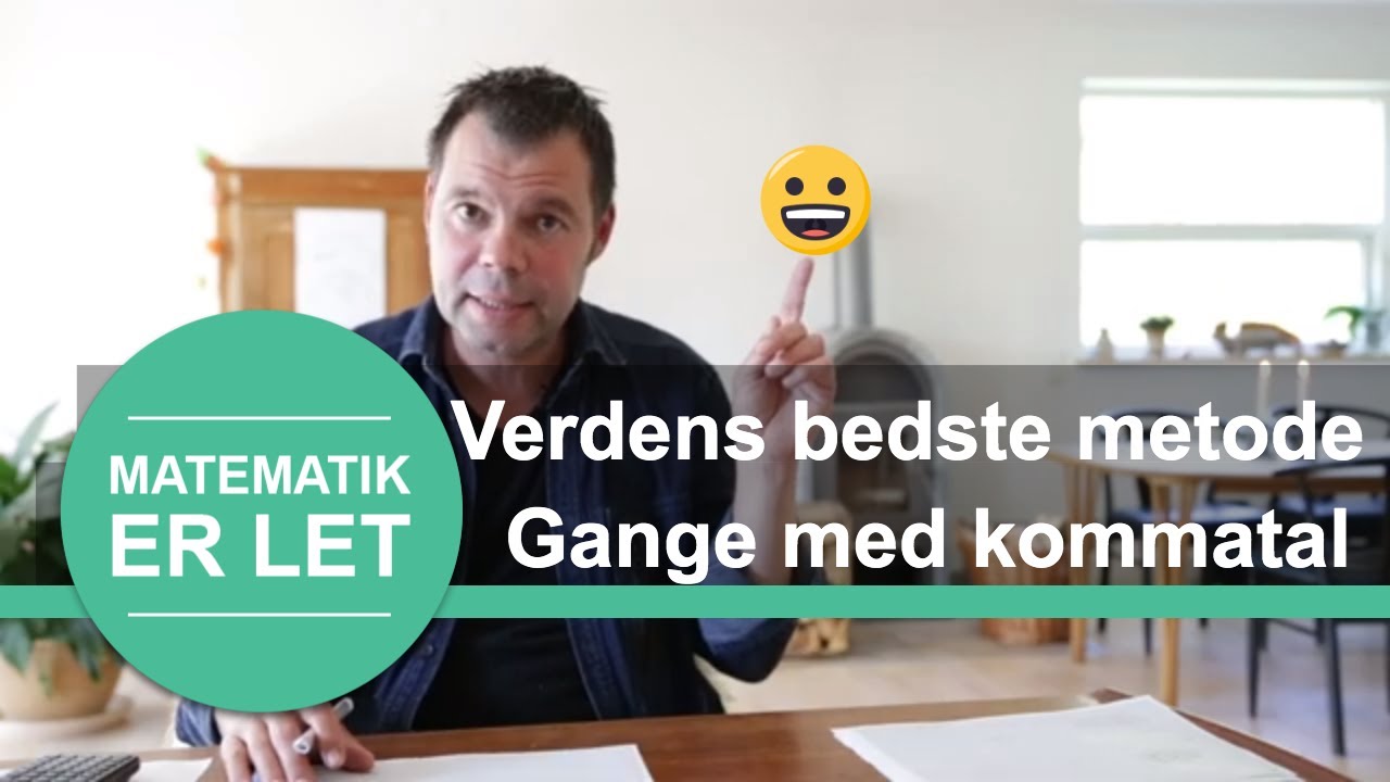 Gange med kommatal, Verdens bedste gange metode- kommatal. Hvordan ganger man med decimal tal.
