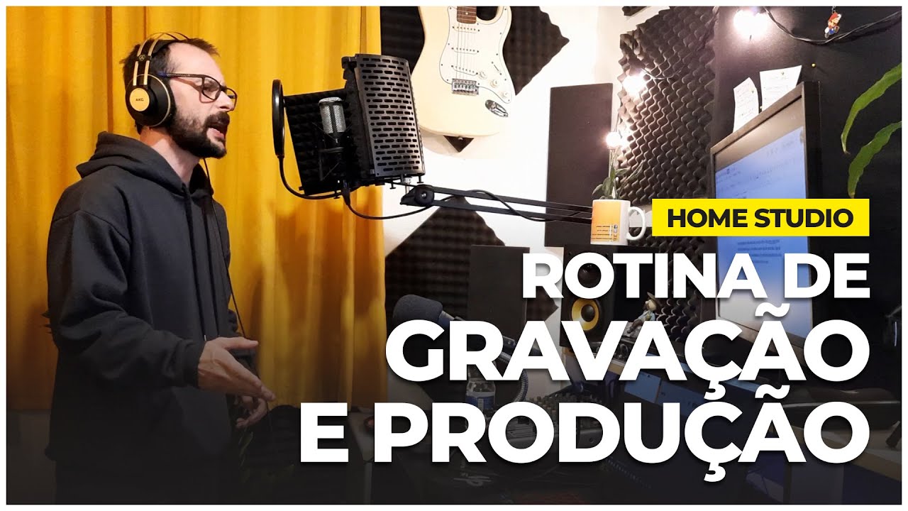 DIA A DIA NO ESTÚDIO - Minha rotina de gravação e produção | Home Studio