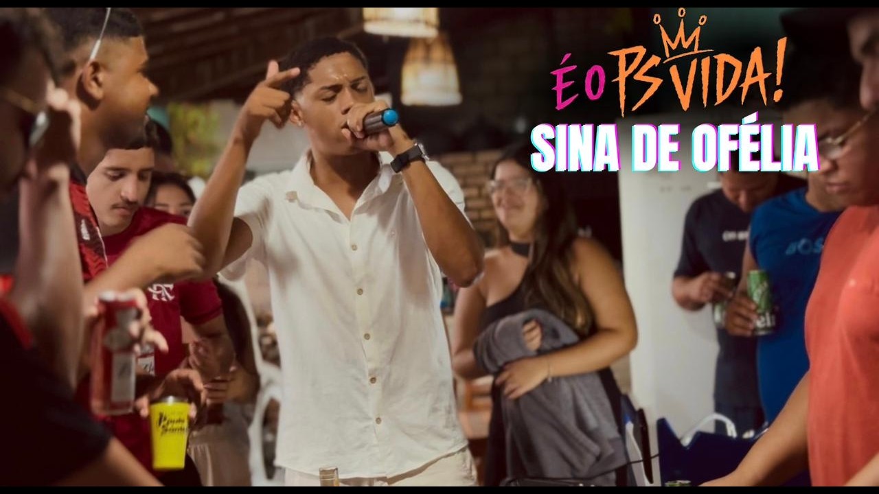 É o PS - SINA DE OFÈLIA- clip oficial
