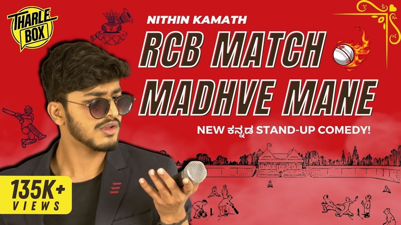 Tharle Box | Nithin Kamath | Kannada Stand Up Comedy | RCB Match, Madhve Mane