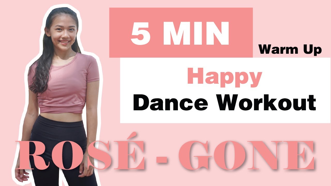 ROS&Eacute; - 'GONE' 5 MIN HAPPY DANCE WORKOUT