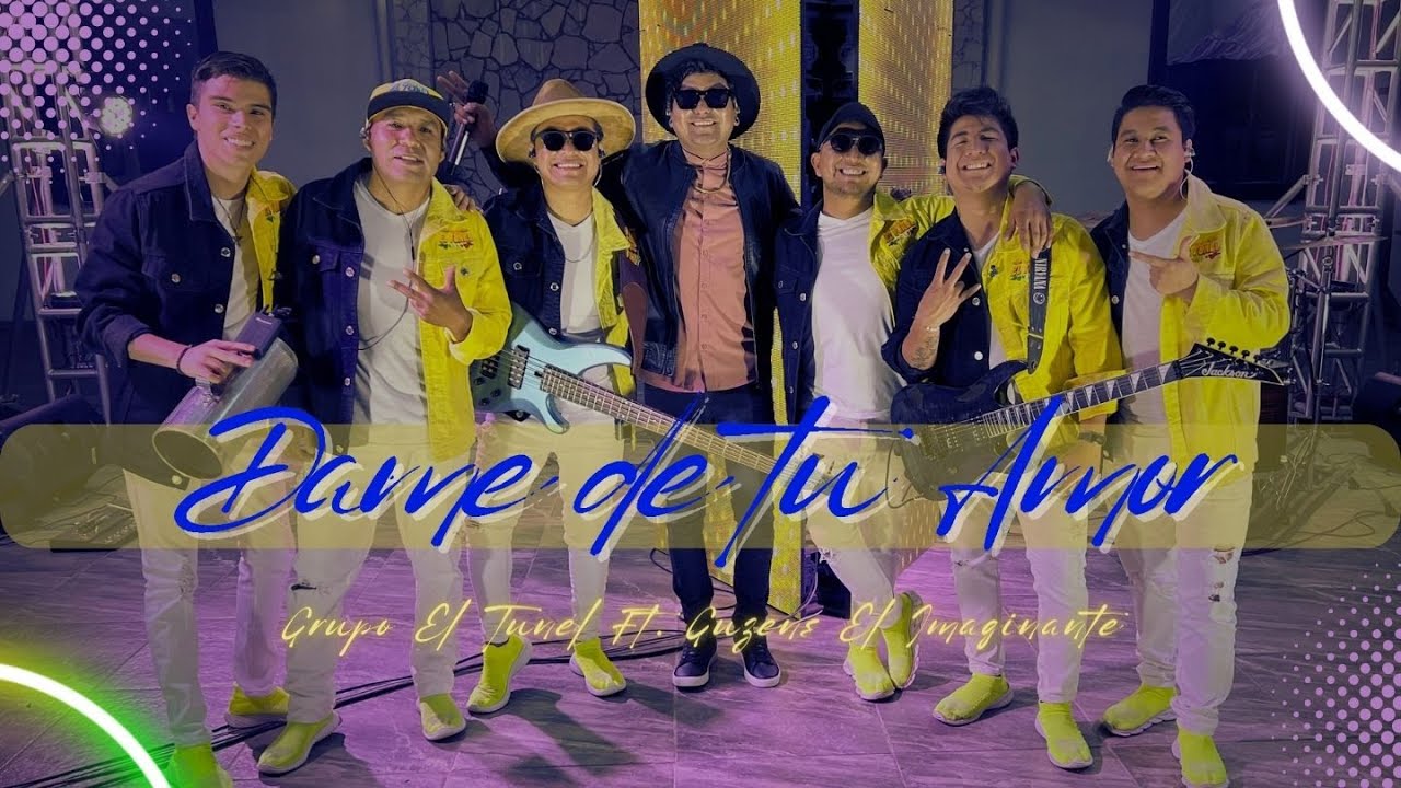 Dame de tu Amor ❤️💫  - Grupo El Túnel Ft. Guzens El Imaginante