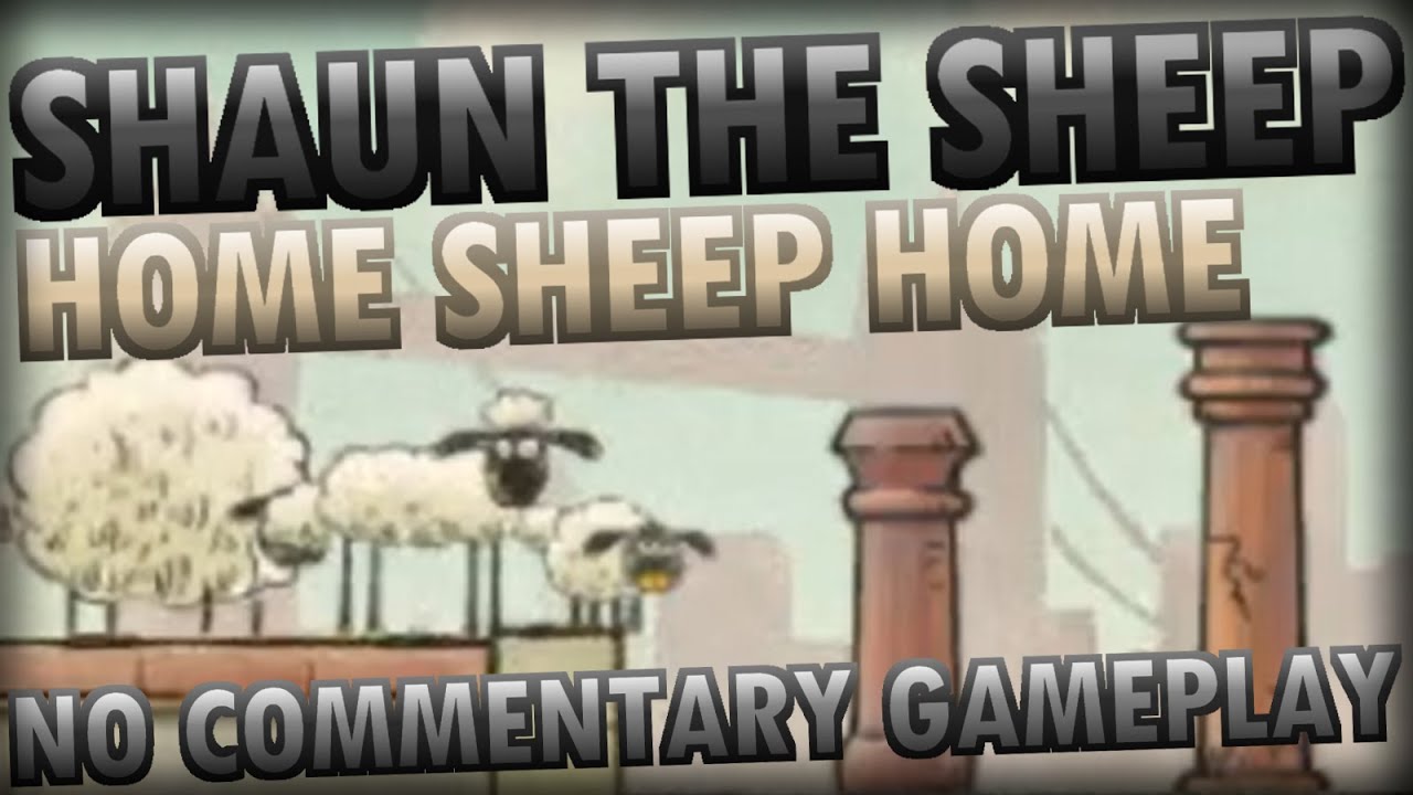 Shaun the Sheep: Home Sheep Home Series (NO COMMENTARY GAMEPLAY)