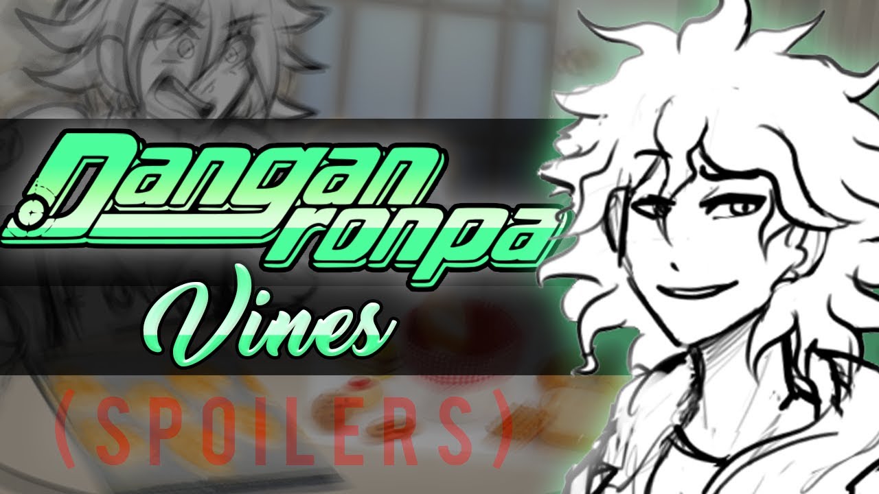 Danganronpa Vines // 1-V3 SPOILERS!