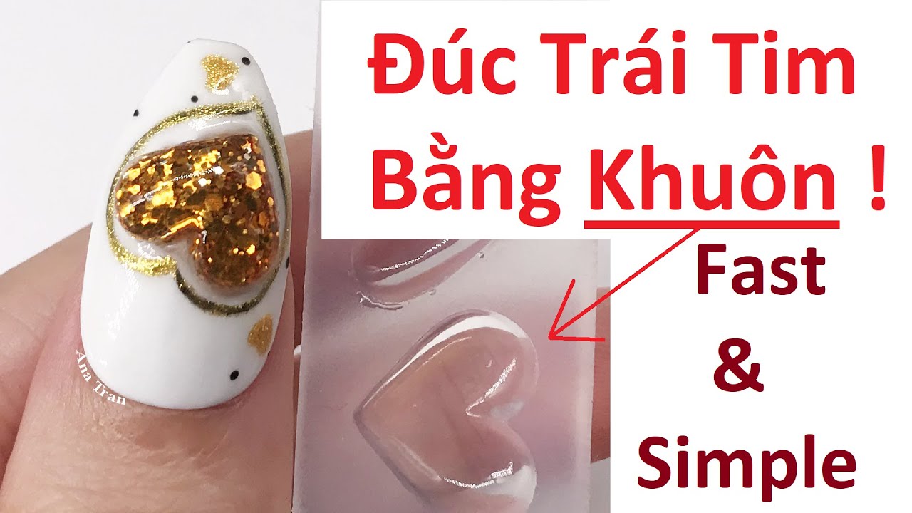 Mẫu Nail Trái Tim Đẹp Đúc Bằng Khuôn Siêu Nhanh