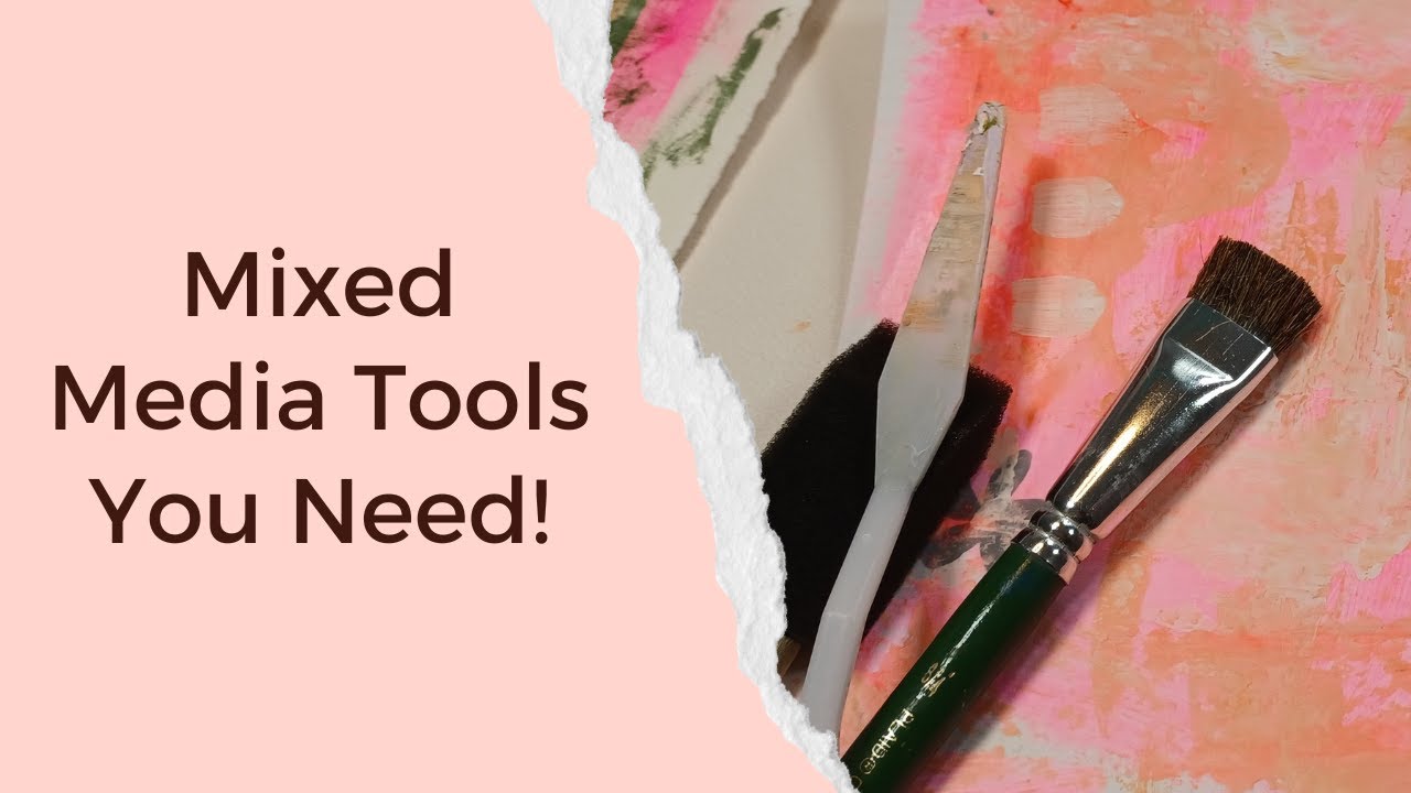 My 3 Favorite Mixed Media Tools
