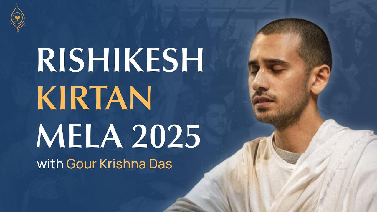 Rishikesh Kirtan Mela | Gour Krishna Das | Bhakti Yoga Rishikesh