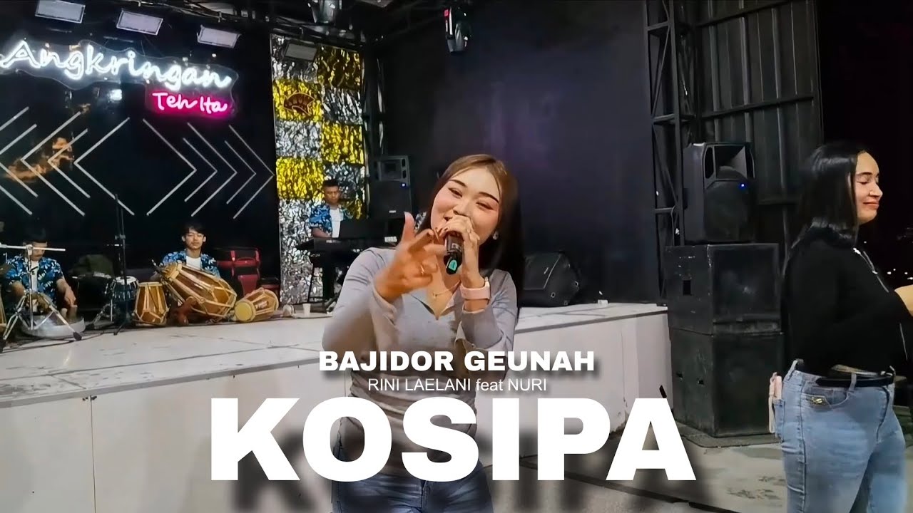 KOSIPA - RINIBLAELANI feat NURI ( BAJIDOR GEUNAH ) 