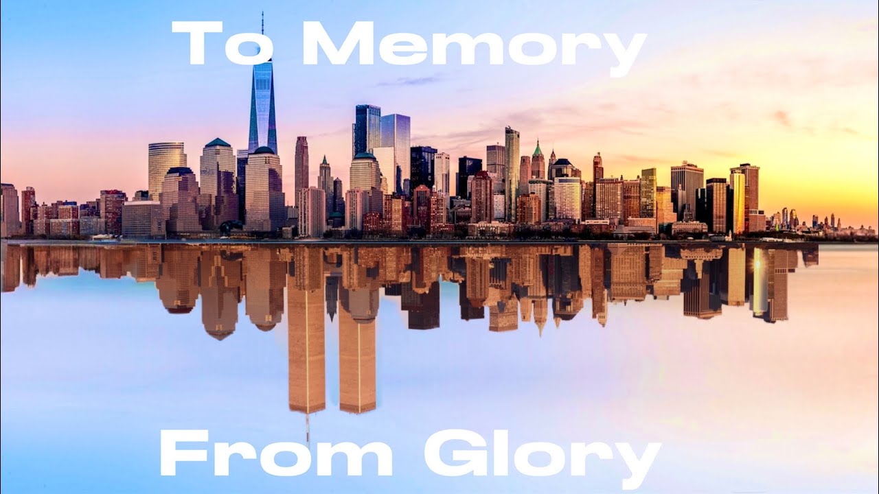 From Glory to Memory | A Twin Towers Tribute