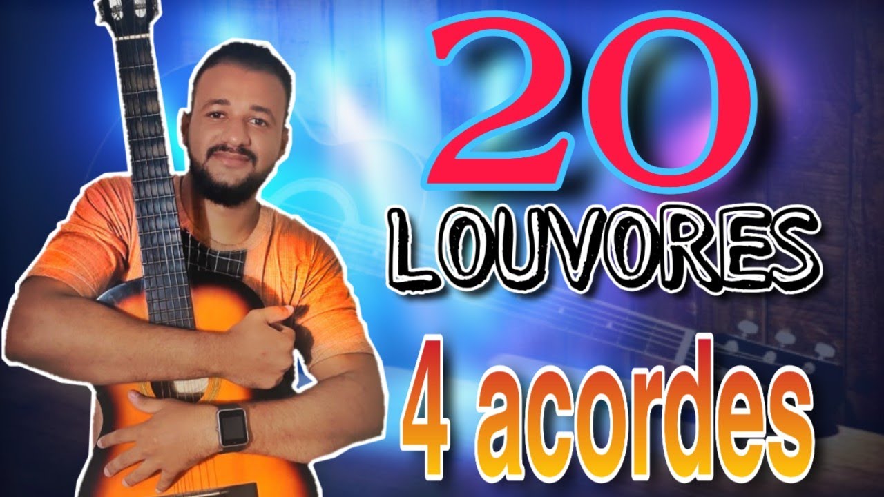 20 Louvores com 4 acordes ( Simplificados )