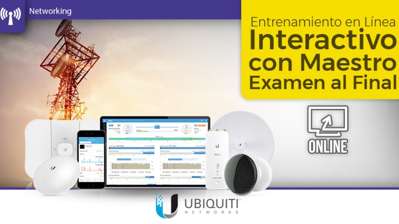 Ubiquiti Networks: Potenciando el rendimiento de las redes WISP - Curso Express SYSCOM