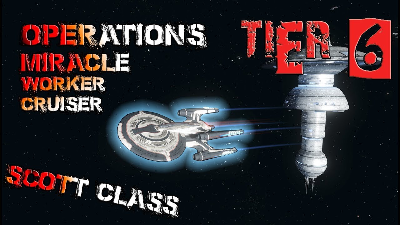 Operations Miracle Worker Cruiser - Scott class [T6] – with all ship visuals - Star Trek Online