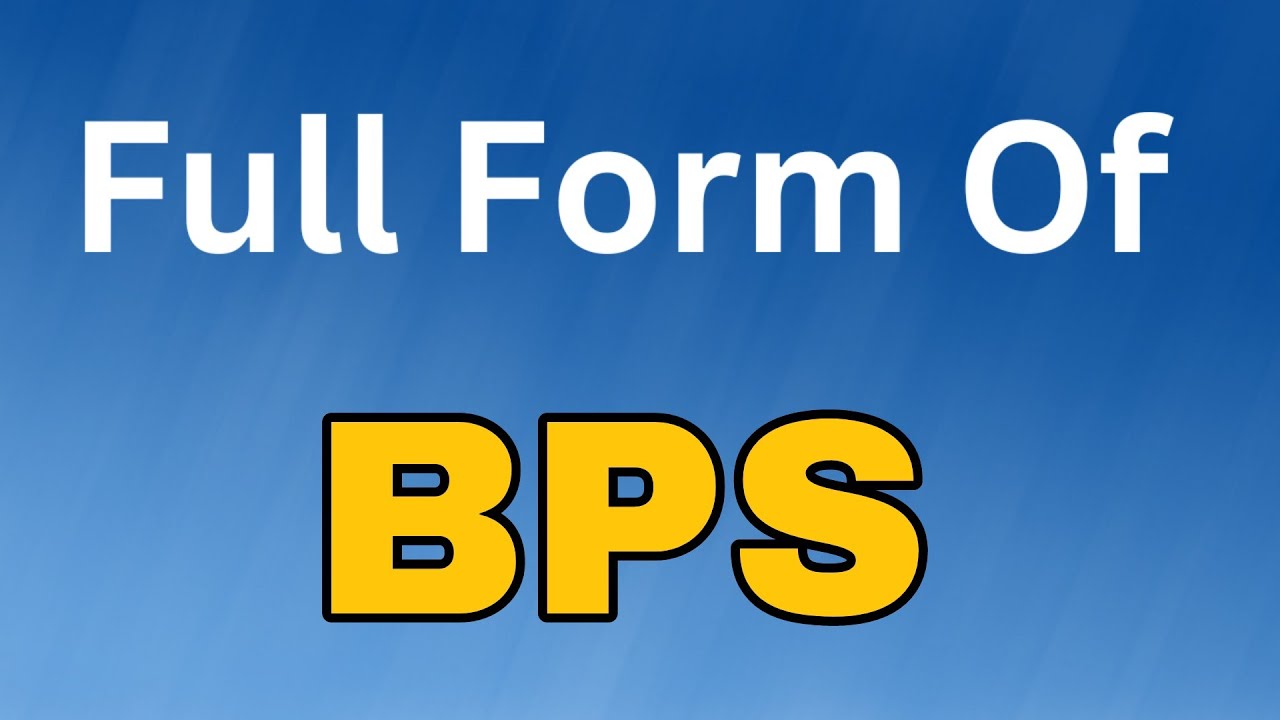 BPS Full Form या Meaning Kya hai