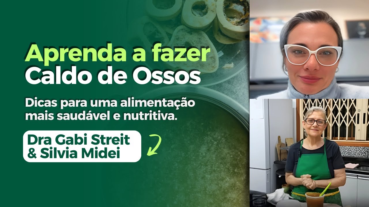 Como fazer Caldo de Ossos e melhorar a Saúde Intestinal !  | Dra Gabi Streit & Silvia Midei