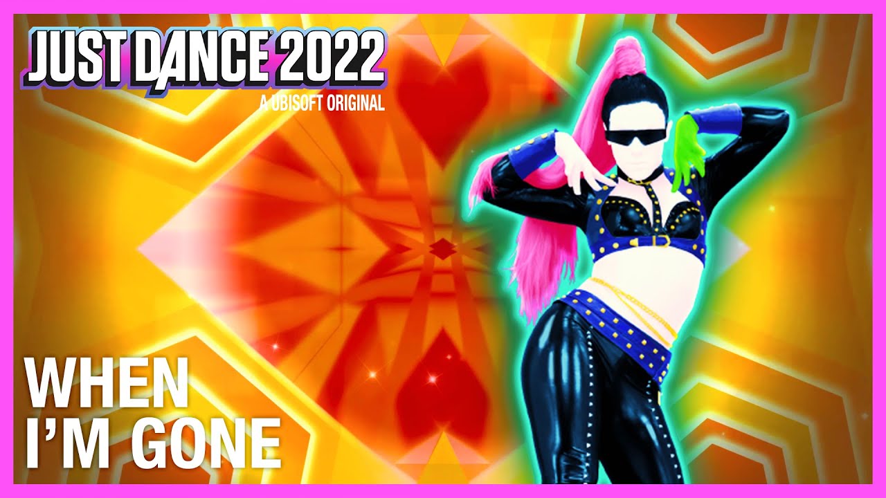 Just Dance 2022: When I'm Gone by Alesso, Katy Perry | [Fanmade Mashup]