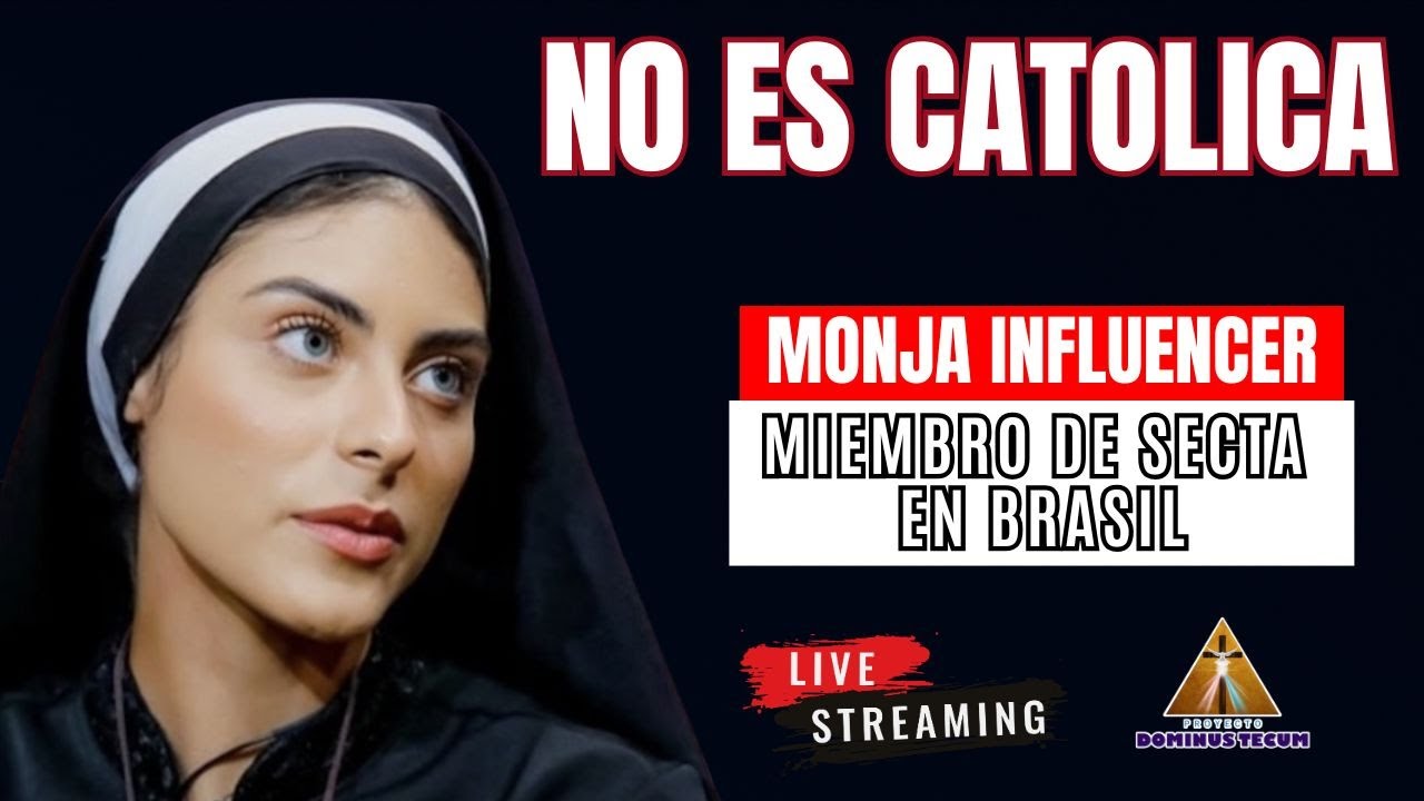 ALERTA: MONJA INFLUENCER EN REDES SOCIALES NO ES CATOLICA, PERTENECE A SECTA EN BRASIL