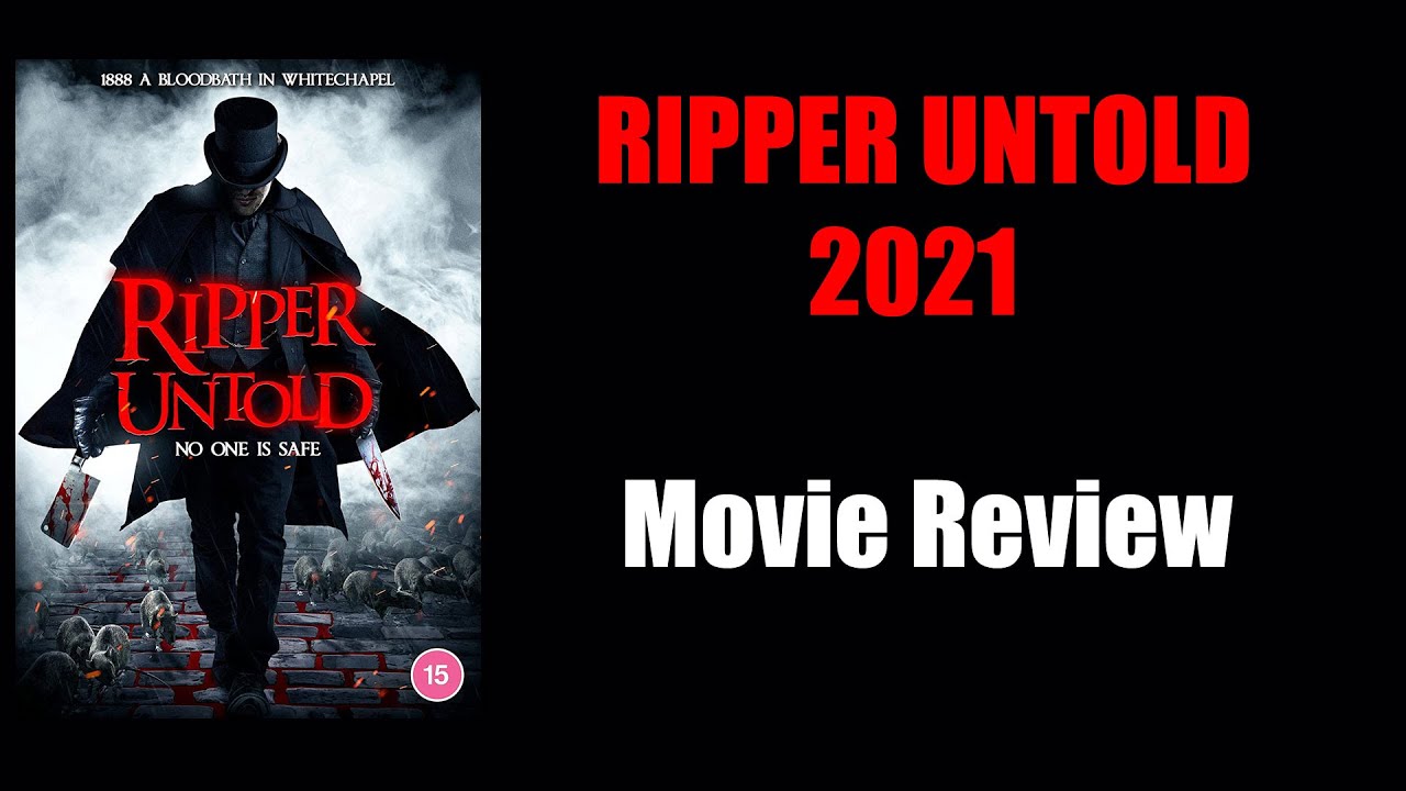 RIPPER UNTOLD 2021 - Movie Review