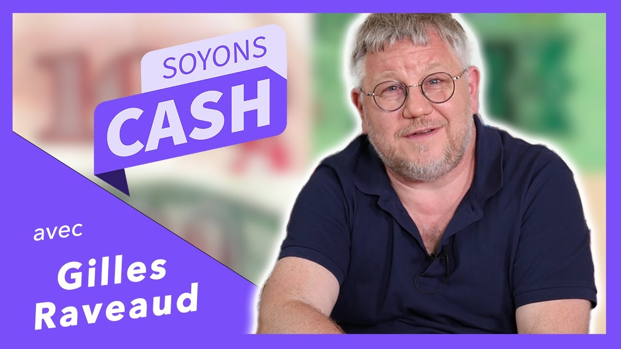 Qui est Gilles Raveaud ? | SOYONS CASH