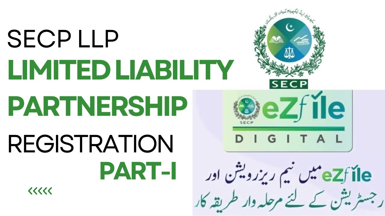 How to Register LLP in Pakistan (Part-I)  | Limited Liability Partnership Registration in Pakistan