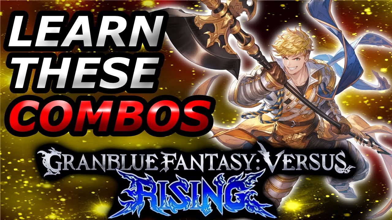 GranBlue Fantasy versus Rising | Vane Combos You Need to Learn | GBVSR Vane Combo Guide
